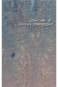 The Case of Distance Disengaged