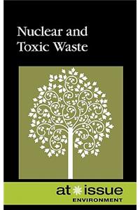 Nuclear and Toxic Waste