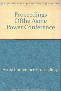 PROCEEDINGS OF THE ASME POWER CONFERENCE (GX1226)