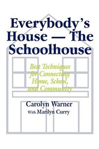 Everybody′s House - The Schoolhouse