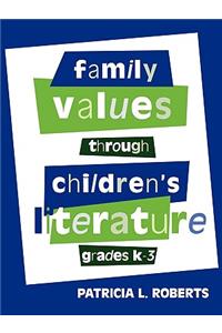 Family Values Through Children's Literature, Grades K-3
