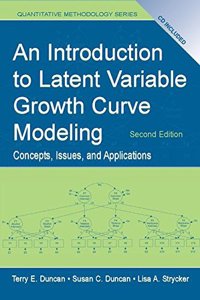 An Introduction to Latent Variable Growth Curve Modeling ( With CD)