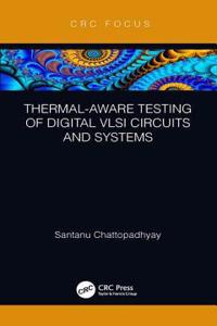 Thermal-Aware Testing of Digital VLSI Circuits and Systems