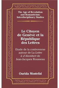 Le Citoyen de Genève Et La République Des Lettres