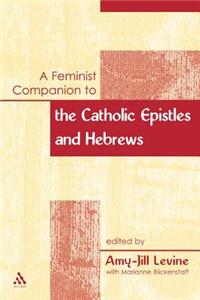Feminist Companion to the Catholic Epistles and Hebews