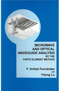 Microwave And Optical Waveguide Analysis By The Finite Element Method