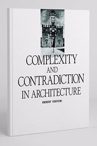 Robert Venturi: Complexity and Contradiction in Architecture