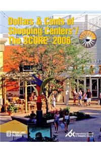 Dollars & Cents of Shopping Centers(r)/The Score(r) 2006