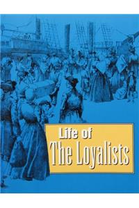 Life of the Loyalists