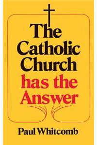 The Catholic Church Has the Answer