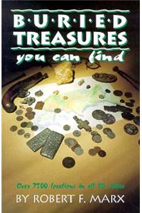 Buried Treasures You Can Find: Over 7500 Locations in All 50 States