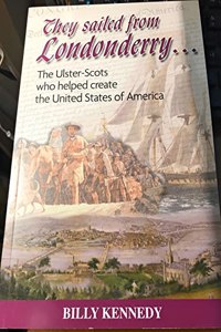THEY SAILED FROM LONDONDERRY