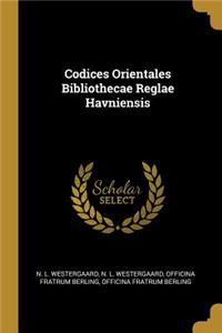 Codices Orientales Bibliothecae Reglae Havniensis