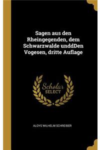 Sagen aus den Rheingegenden, dem Schwarzwalde unddDen Vogesen, dritte Auflage