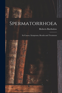 Spermatorrhoea