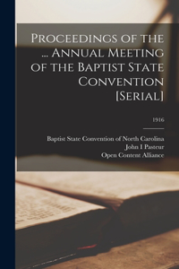 Proceedings of the ... Annual Meeting of the Baptist State Convention [serial]; 1916