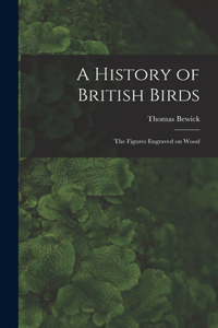 History of British Birds