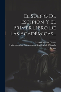 Sueño De Escipión Y El Primer Libro De Las Académicas...