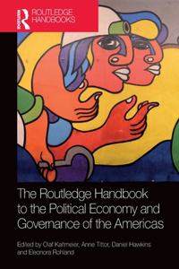 Routledge Handbook to the Political Economy and Governance of the Americas