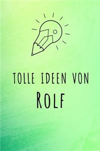 Tolle Ideen von Rolf