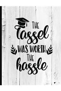 The Tassel Was Worth The Hassle