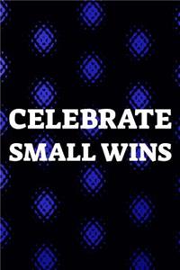 Celebrate Small Wins