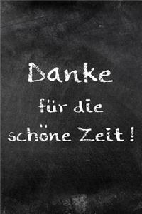 Danke für die schöne Zeit !