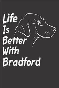 Life Is Better With Bradford