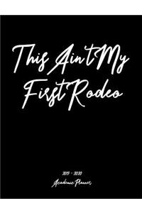 This Ain't My First Rodeo 2019 - 2020 Academic Planner