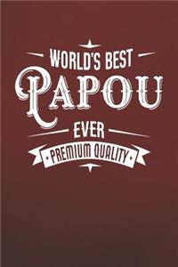 World's Best Papou Ever Premium Quality