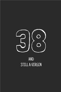 38 and still a virgin