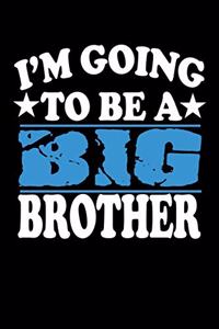 I'm Going To Be A Big Brother