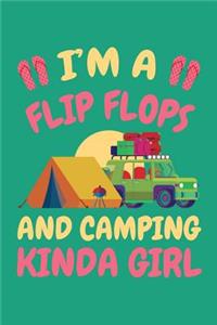 I'm A Flip Flop And Camping Kinda Girl