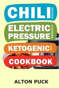 Chili Recipes - Electric Pressure Cooker Ketogenic Diet Cookbook