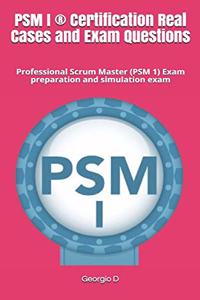 PSM I (R) Certification Real Cases and Exam Questions