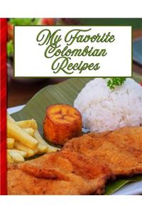 My Favorite Colombian Recipes