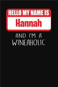 Hello My Name Is Hannah and I'm a Wineaholic