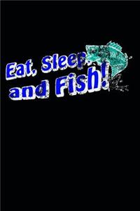 Eat, Sleep, and Fish