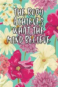 The Body Achieves What the Mind Believe
