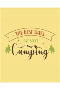 The Best Days Are Spent Camping