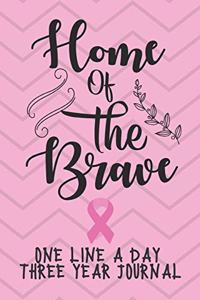 Home Of The Brave Cancer Notebook One Line A Day Three Year Journal