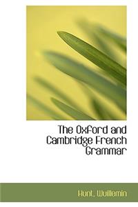 The Oxford and Cambridge French Grammar