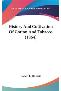 History And Cultivation Of Cotton And Tobacco (1864)