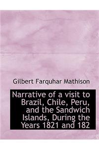 Narrative of a Visit to Brazil, Chile, Peru, and the Sandwich Islands, During the Years 1821 and 182