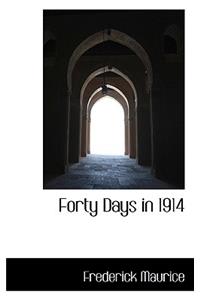 Forty Days in 1914