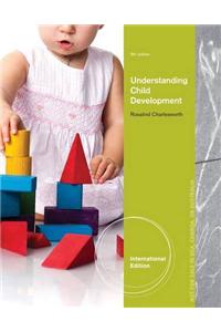 Understanding Child Development, International Edition