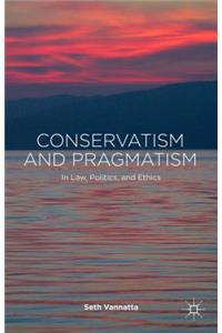 Conservatism and Pragmatism