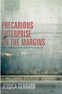 Precarious Enterprise on the Margins