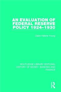 Evaluation of Federal Reserve Policy 1924-1930