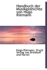 Handbuch Der Musikgeshichte Von Hugo Riemann